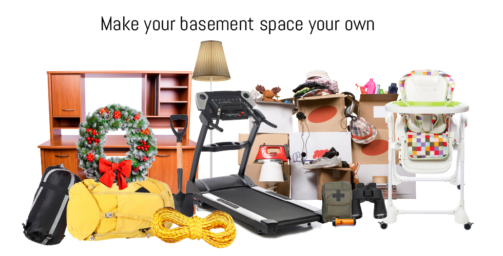 A storage Unit Rental can help you make your basement your own space